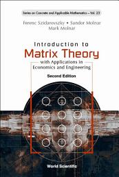 Icon image Introduction to Matrix Theory: with Applications in Economics and Engineering