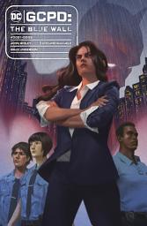 Icon image GCPD: The Blue Wall: Volume 1
