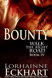 Icon image Bounty: (Mystery, Thriller, Suspense): Walk the Right Road Series