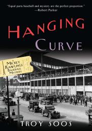 Icon image Hanging Curve: A Mickey Rawlings Baseball Mystery