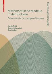 Icon image Mathematische Modelle in der Biologie: Deterministische homogene Systeme