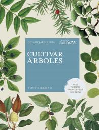 Icon image Cultivar árboles: Guía de jardinería