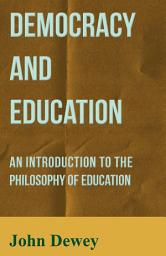 Icon image Democracy and Education - An Introduction to the Philosophy of Education