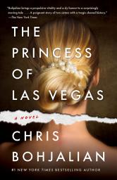 Icon image The Princess of Las Vegas: A Novel