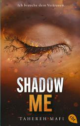 Icon image Shadow Me: Band 4.5 der »Shatter Me«-Reihe