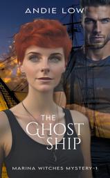 Icon image The Ghost Ship: A Paranormal Cozy Mystery