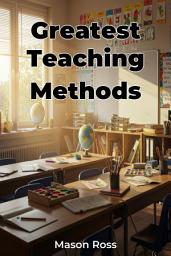 Icon image Greatest Teaching Methods