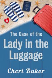 Icon image The Case of the Lady in the Luggage