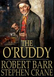 Icon image The O'Ruddy: A Romance