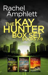 Icon image The Detective Kay Hunter series books 7-9