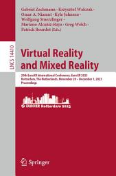 Icon image Virtual Reality and Mixed Reality: 20th EuroXR International Conference, EuroXR 2023, Rotterdam, The Netherlands, November 29 – December 1, 2023, Proceedings