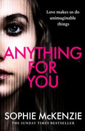 Icon image Anything For You: A tense and unputdownable psychological thriller from the SUNDAY TIMES bestselling author