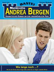 Icon image Notärztin Andrea Bergen 1424: Wie lange noch ...?