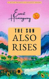 Icon image The Sun Also Rises