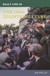 Icon image Daily Life in the 1960s Counterculture