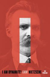 Icon image I Am Dynamite!: A Life of Nietzsche
