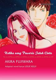 Icon image Ketika sang Pewaris Jatuh Cinta: Harlequin Comics