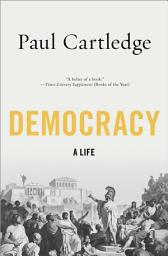 Icon image Democracy: A Life