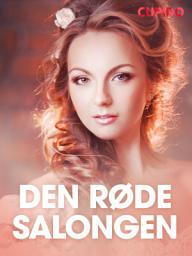 Icon image Den røde salongen – erotiske noveller