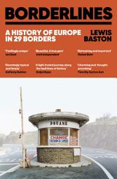 Icon image Borderlines: The fascinating history of Europe in 29 borders from leading political analyst and Tim Marshall's 'borders expert'