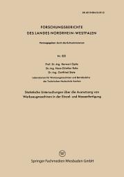 Icon image Statistische Untersuchungen über die Ausnutzung von Werkzeugmaschinen in der Einzel- und Massenfertigung
