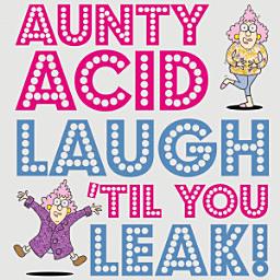 Icon image Aunty Acid: Laugh 'Til You Leak!