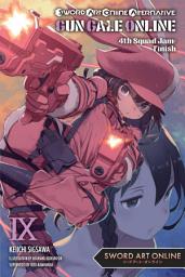 Icon image Sword Art Online Alternative Gun Gale Online (light novel): 4th Squad Jam: Finish