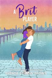 Icon image A Brit Player: A second chance sports romance