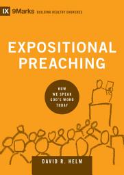 Icon image Expositional Preaching: How We Speak God's Word Today
