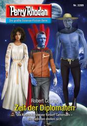 Icon image Perry Rhodan 3289: Zeit der Diplomaten: Perry Rhodan-Zyklus "Fragmente"