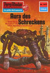Icon image Perry Rhodan 1077: Aura des Schreckens: Perry Rhodan-Zyklus "Die kosmische Hanse"