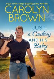 Icon image Just a Cowboy and His Baby