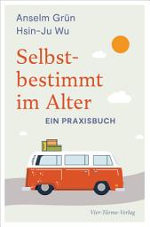 Icon image Selbstbestimmt im Alter: Ein Praxisbuch