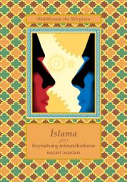 Icon image Towards an Islamic Theory of International Relations (Azeri Language): New Directions for Methodology and ‎Thought