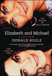 Icon image Elizabeth and Michael: The Queen of Hollywood and the King of Pop—A Love Story