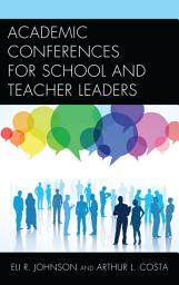 Icon image Academic Conferences for School and Teacher Leaders
