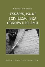 Icon image Bosnian: Tajdid, Islah and Civilisational Renewal in Islam