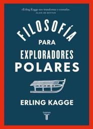 Icon image Filosofía para exploradores polares