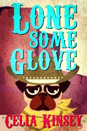 Icon image Lonesome Glove: A Little Tombstone Cozy Mystery