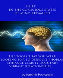Icon image Shift in the conscious states of mind revamped: shift in the conscious states of mind