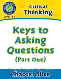 Icon image Critical Thinking: Keys to Asking Questions (Part One)