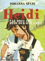 Icon image Heidi får brug for, hvad hun har lært: Bind 2