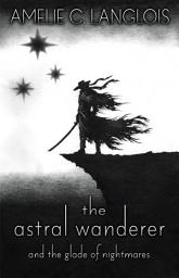 Icon image The Astral Wanderer and the Glade of Nightmares