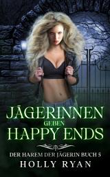 Icon image Jägerinnen geben Happy Ends