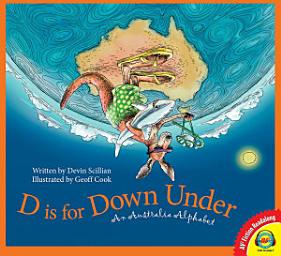 Icon image D is for Down Under: An Australia Alphabet