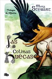 Icon image Las colinas huecas (Trilogía de Merlín 2)