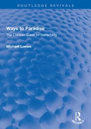 Icon image Ways to Paradise: The Chinese Quest for Immortality
