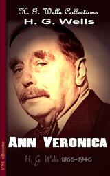 Icon image Ann Veronica: H. G. Wells Collections