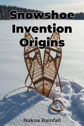 Icon image Snowshoe Invention Origins