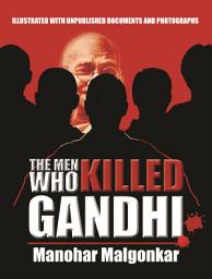 Icon image The Men Who Killed Gandhi